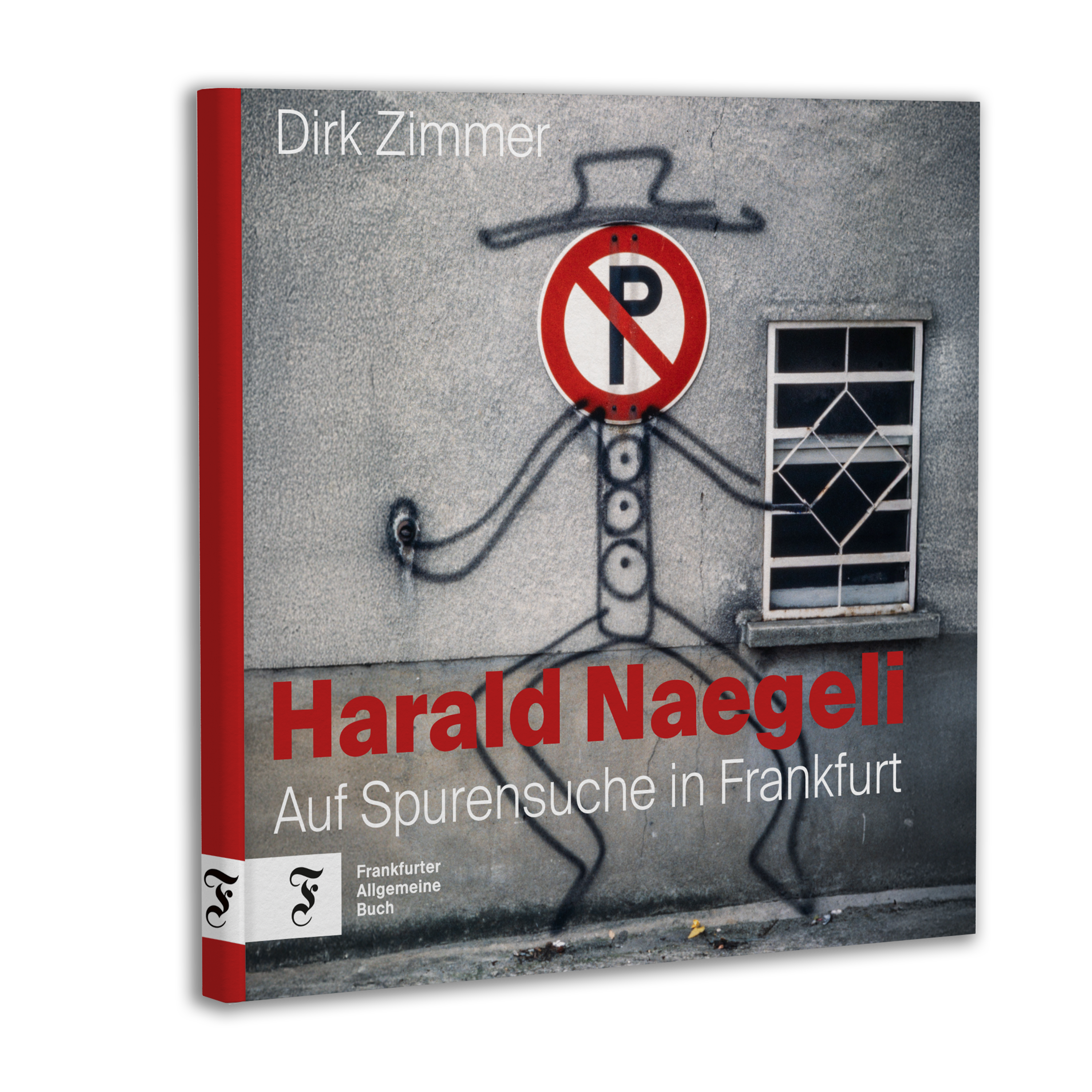 Harald Naegeli – Auf Spurensuche in Frankfurt | Dirk Zimmer