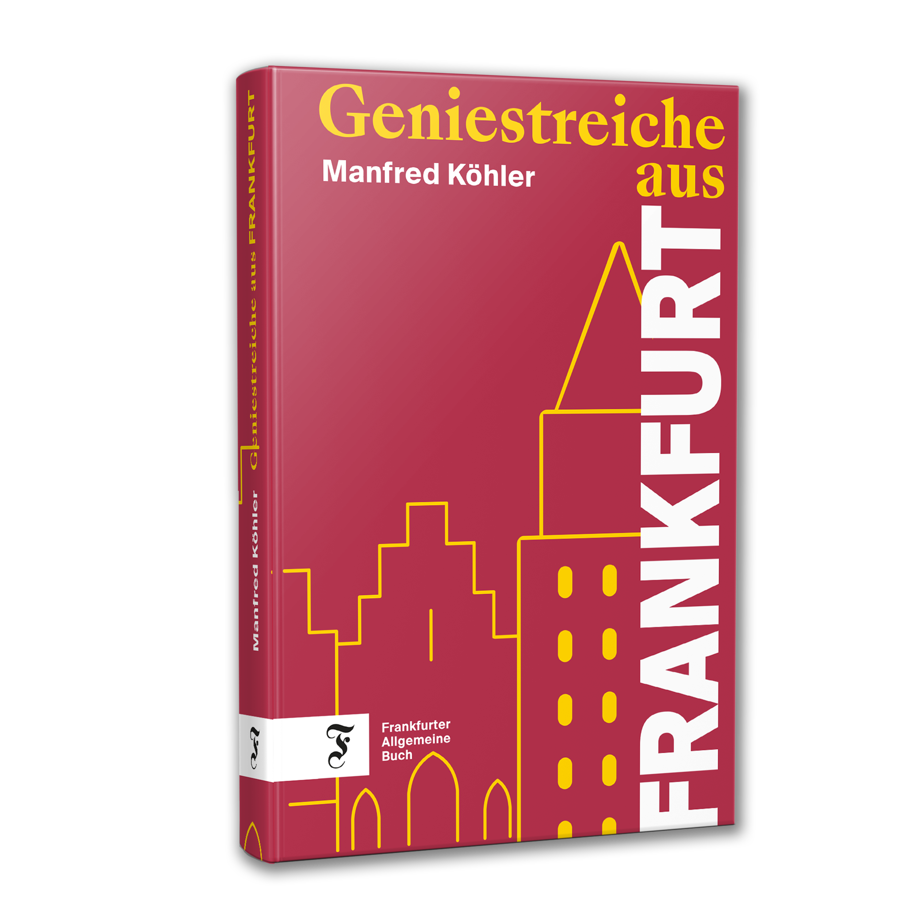 Geniestreiche aus Frankfurt | Manfred Köhler